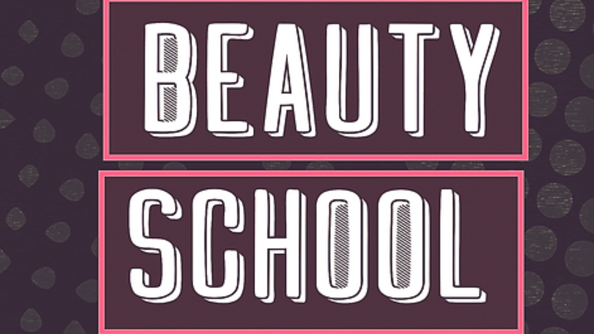 Beauty School Melodrama